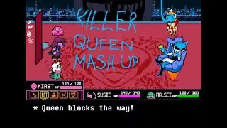 Deltarune (Chapter 2) - Attack of the Killer Queen Mashup