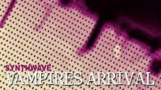Vampire's Arrival  // Halloween Synthwave Special