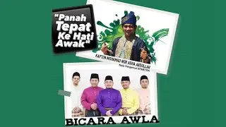 BICARA AWLA "Panah Tepat Ke Hati Awak!"