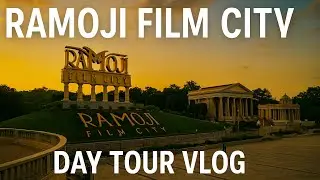 RAMOJI FILM CITY DAY TOUR Hyderabad Vlog