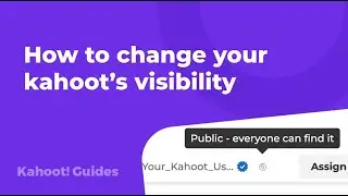 OUTDATED: How to change a kahoot's visibility