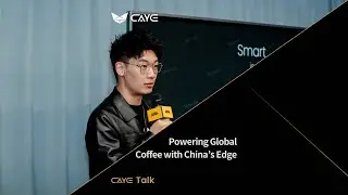 🚀 CAYE Talk | Powering Global Coffee with China’s Edge