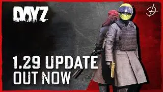 DayZ 1.29 Update Teaser