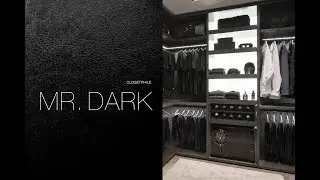 MR DARK - CLOSETPHILE Closet Tour