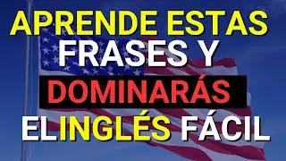 🚀 Aprende estas FRASES Y DOMINARÁS el INGLÉS FÁCIL 🧠Escucha, repite y aprende inglés 🤯