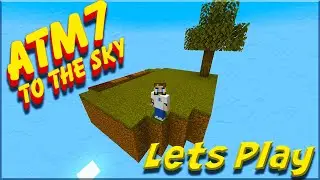 The Start of an Epic Journey: All the Mods 7 to the Sky Episode 1