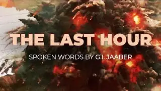 THE HOUR IS NEAR ｜ Spoken Words by G.I. Jaaber