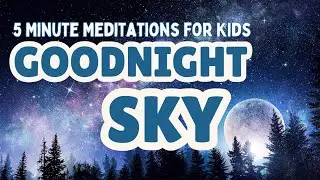 Kids Sleep Meditation| GOODNIGHT SKY | Sleep Story for Children