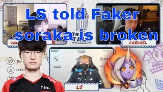 LS told Faker Soraka is broken and this is how he reacted (with Caedrel and Doublelift)