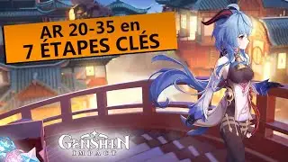 GUIDE ULTIME AR 20 à 35 en 7 ETAPES CLÉS | NOOB à PRO 2022 (Genshin Impact Guide)