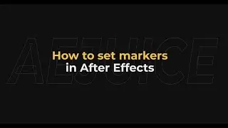 How to set markers in after effects - AEJuice Tutorials