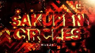 Sakupen Circles 100% by Nick24 and more. | Geometry dash
