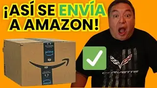 Proceso de preparación y envío - cómo enviar mis productos a Amazon