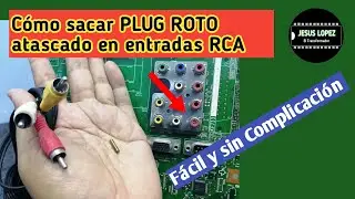 Como sacar PLUG RCA Roto atorado en entradas AV