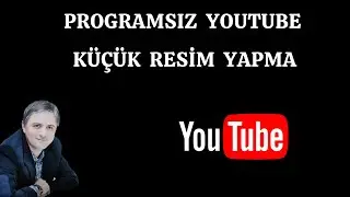 Programsız Youtube Küçük Resim Thumbnail Yapma 2020