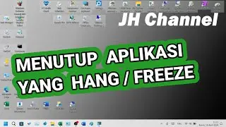 Cara Menutup Aplikasi Yang Hang / Freeze di Laptop Windows 11