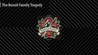 The Benoit Family Tragedy | Mountain Murders