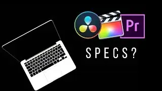 How to Choose the Best Computer for Video Editing (DaVinci Resolve, Premiere Pro, Final Cut Pro)
