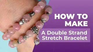 DIY Double Strand Stretch Bracelet (EASY!)