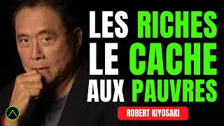 Les Riches le Cache aux Pauvres - Comment Devenir Riche - Robert Kiyosaki en Francais
