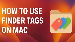 How To Use Tags in Finder on Mac