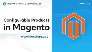 💥How to configure Colors for Configurable Products in Magento (Flutter E-Commerce App)