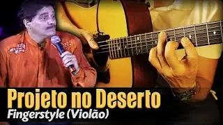 🎵 Projeto no Deserto - Voz da Verdade (Violão SOLO) Fingerstyle by Rafael Alves