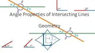 Geometry Part 1 - Angles of Intersecting Lines