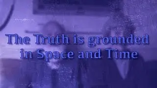 Arnold Keyserling: The Truth is grounded in Space and Time