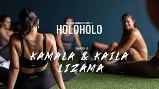 Toyota Hawai‘i Stories: HOLOHOLO | Chapter 13 - Kamala & Kaila Lizama