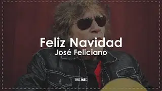 José Feliciano - Feliz Navidad (Letra / Lyrics)