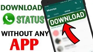 How to Download Whatsapp Status/Stories Without Any App 100% Working | Whatsapp Latest Trick 2018