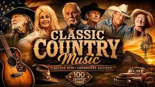 CLASSIC COUNTRY MUSIC – Top Classic Country Greatest Hits - Alan Jackson, Kenny Rogers, Dolly Parton