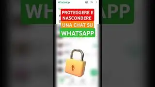 Come proteggere e nascondere una chat su Whatsapp #shorts