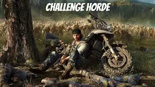 DAYS GONE | Gameplay Walkthrough - CHALLENGE HORDE [PC]