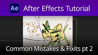 After Effects Common Mistakes and Solutions Part 2 Video Tutorial