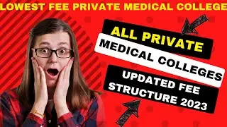 ALL PRIVATE MEDICAL COLLEGES UPDATED FEE STRUCTURE 2023 || MBBS ADMISSION 2023