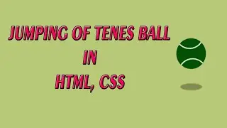 Jumping of Ball in Html Css..