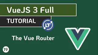 VueJS 3 Full Tutorial - #19 The Vue Router