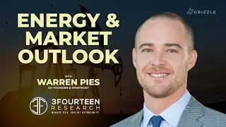 Energy & Market Outlook with Warren Pies, Founder of 3Fourteen Research