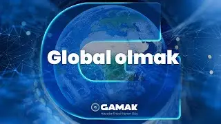 GAMAK | Global Olmak