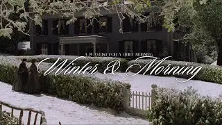 a playlist for a quiet morning pt.2 ❄️ (winter version)