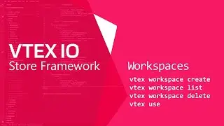 VTEX IO. Workspaces (Comandos)