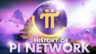 The History of Pi Network Explained