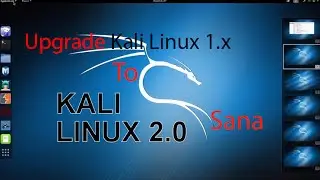 How to upgrade kali Linux 1.x To Kali Sana Without Errors
