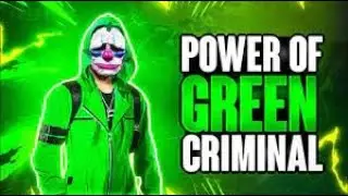 POWER OF GREEN CIRMINAL #totalgaming #raistar