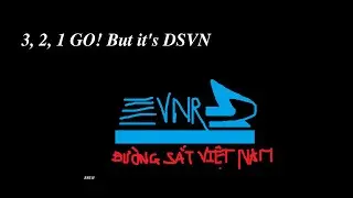 3, 2, 1, GO! but it's DSVN (Đường Sắt Việt Nam)