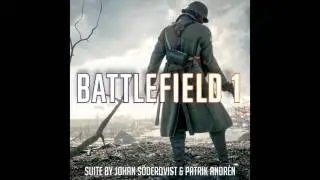 BATTLEFIELD 1 - Suite by Johan Söderqvist & Patrik Andrén