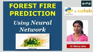 Forest Fire Prediction Python Code using Neural Network in Tamil |Nancy Jane| Machine Learning Tamil