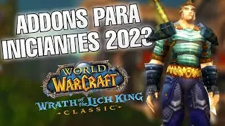 TOP 6 ADDONS FOR BEGINNERS (UPDATED 2023) - WORLD OF WARCRAFT WRATH OF THE LICH KING